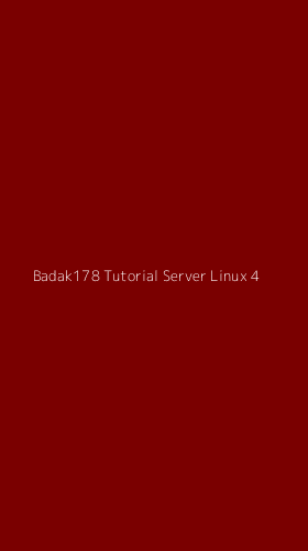 Tampilan Antarmuka Aplikasi Badak178 Tutorial Server Linux - 4