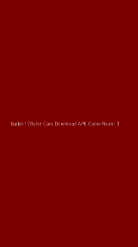 Tampilan Antarmuka Aplikasi Badak178slot Cara Download Apk Game Resmi - 3