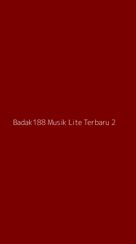 Tampilan Antarmuka Aplikasi Badak188 Musik Lite Terbaru - 2