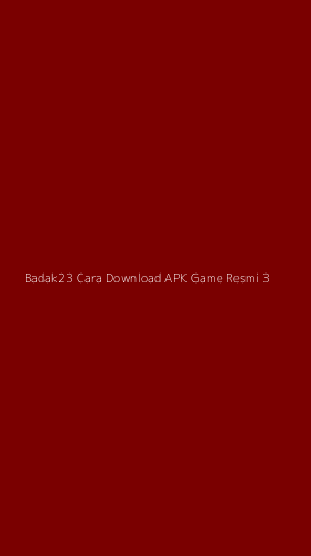 Tampilan Antarmuka Aplikasi Badak23 Cara Download Apk Game Resmi - 3
