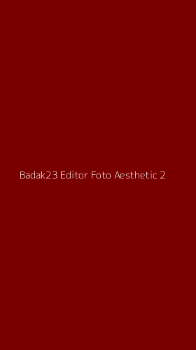 Tampilan Antarmuka Aplikasi Badak23 Editor Foto Aesthetic - 2