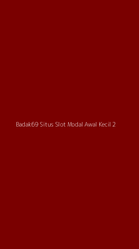 Tampilan Antarmuka Aplikasi Badak69 Situs Slot Modal Awal Kecil - 2
