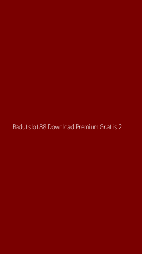 Tampilan Antarmuka Aplikasi Badutslot88 Download Premium Gratis - 2