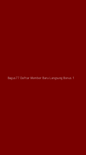 Tampilan Antarmuka Aplikasi Bagus77 Daftar Member Baru Langsung Bonus - 1