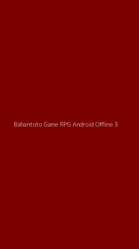 Tampilan Antarmuka Aplikasi Bahantoto Game Rpg Android Offline - 3
