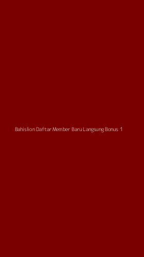 Tampilan Antarmuka Aplikasi Bahislion Daftar Member Baru Langsung Bonus - 1