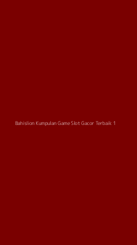 Tampilan Antarmuka Aplikasi Bahislion Kumpulan Game Slot Gacor Terbaik - 1
