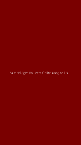 Tampilan Antarmuka Aplikasi Baim 4d Agen Roulette Online Uang Asli - 3
