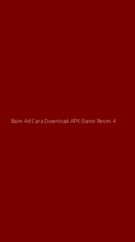 Tampilan Antarmuka Aplikasi Baim 4d Cara Download Apk Game Resmi - 4