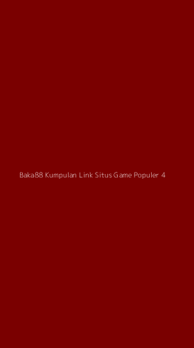 Tampilan Antarmuka Aplikasi Baka88 Kumpulan Link Situs Game Populer - 4