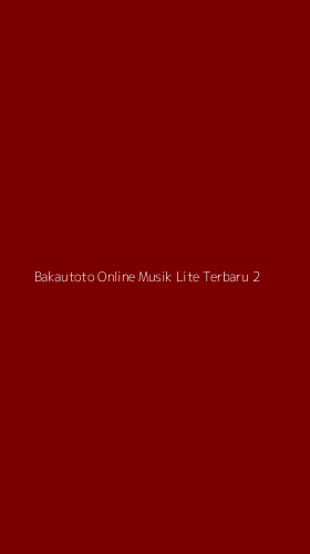 Tampilan Antarmuka Aplikasi Bakautoto Online Musik Lite Terbaru - 2