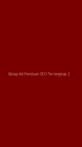Tampilan Antarmuka Aplikasi Balap 4d Panduan Seo Terlengkap - 2