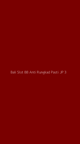 Tampilan Antarmuka Aplikasi Bali Slot 88 Anti Rungkad Pasti Jp - 3