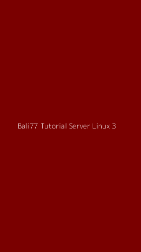 Tampilan Antarmuka Aplikasi Bali77 Tutorial Server Linux - 3