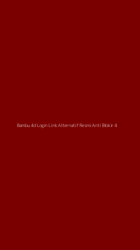 Tampilan Antarmuka Aplikasi Bambu 4d Login Link Alternatif Resmi Anti Blokir - 4