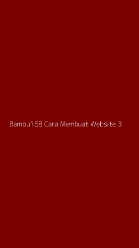 Tampilan Antarmuka Aplikasi Bambu168 Cara Membuat Website - 3