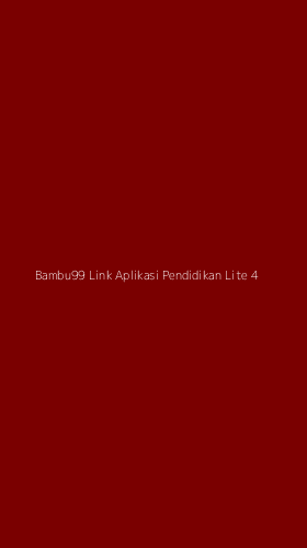Tampilan Antarmuka Aplikasi Bambu99 Link Aplikasi Pendidikan Lite - 4
