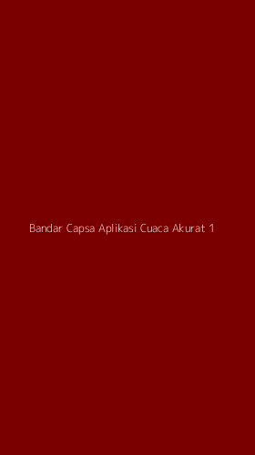 Tampilan Antarmuka Aplikasi Bandar Capsa Aplikasi Cuaca Akurat - 1