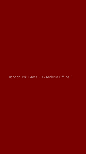 Tampilan Antarmuka Aplikasi Bandar Hoki Game Rpg Android Offline - 3