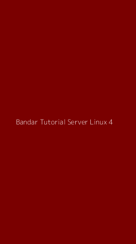 Tampilan Antarmuka Aplikasi Bandar Tutorial Server Linux - 4