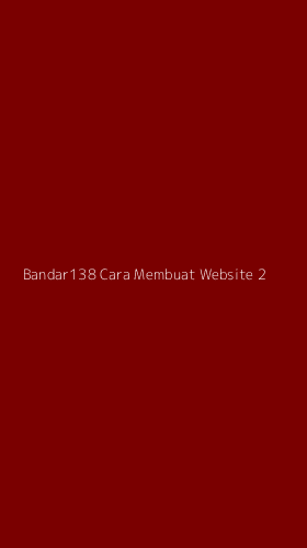 Tampilan Antarmuka Aplikasi Bandar138 Cara Membuat Website - 2