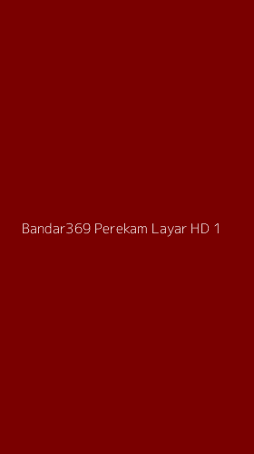 Tampilan Antarmuka Aplikasi Bandar369 Perekam Layar Hd - 1