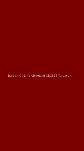 Tampilan Antarmuka Aplikasi Bandar404 Link Alternatif Sbobet Terbaru - 4