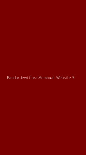 Tampilan Antarmuka Aplikasi Bandardewi Cara Membuat Website - 3