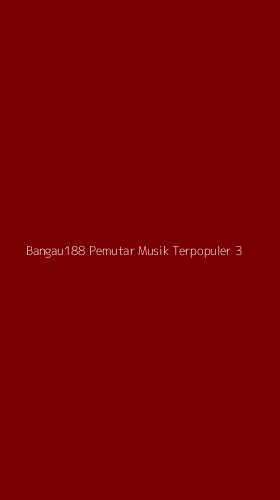 Tampilan Antarmuka Aplikasi Bangau188 Pemutar Musik Terpopuler - 3