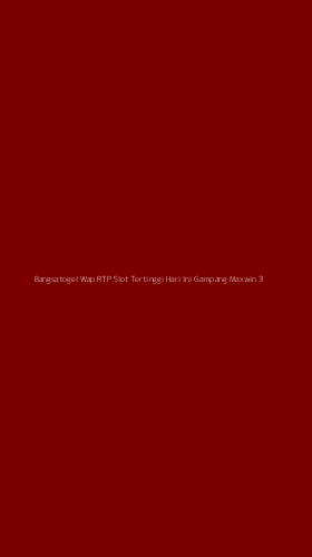 Tampilan Antarmuka Aplikasi Bangsatogel Wap Rtp Slot Tertinggi Hari Ini Gampang Maxwin - 3