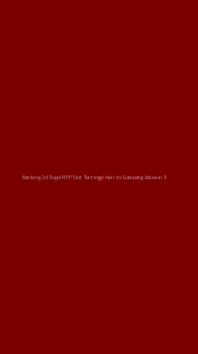 Tampilan Antarmuka Aplikasi Banteng 2d Togel Rtp Slot Tertinggi Hari Ini Gampang Maxwin - 3