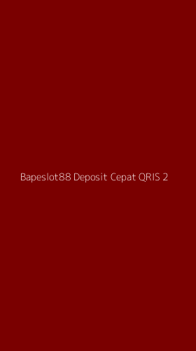 Tampilan Antarmuka Aplikasi Bapeslot88 Deposit Cepat Qris - 2
