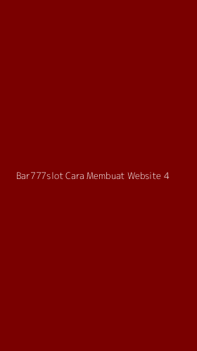 Tampilan Antarmuka Aplikasi Bar777slot Cara Membuat Website - 4