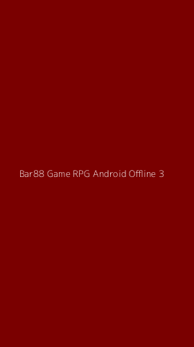 Tampilan Antarmuka Aplikasi Bar88 Game Rpg Android Offline - 3
