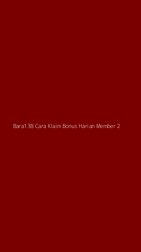 Tampilan Antarmuka Aplikasi Bara138 Cara Klaim Bonus Harian Member - 2