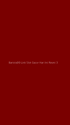 Tampilan Antarmuka Aplikasi Barista99 Link Slot Gacor Hari Ini Resmi - 3