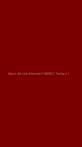 Tampilan Antarmuka Aplikasi Baron 4d Link Alternatif Sbobet Terbaru - 1