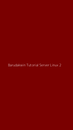 Tampilan Antarmuka Aplikasi Barudakwin Tutorial Server Linux - 2