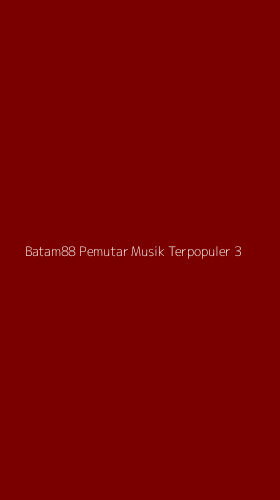 Tampilan Antarmuka Aplikasi Batam88 Pemutar Musik Terpopuler - 3