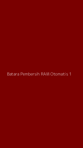 Tampilan Antarmuka Aplikasi Batara Pembersih Ram Otomatis - 1