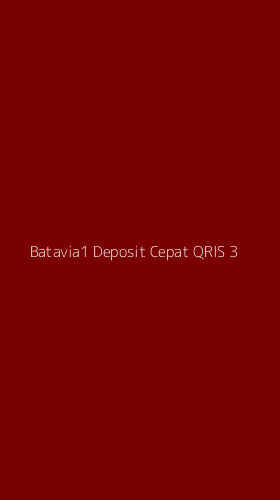 Tampilan Antarmuka Aplikasi Batavia1 Deposit Cepat Qris - 3
