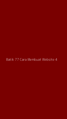Tampilan Antarmuka Aplikasi Batik 77 Cara Membuat Website - 4
