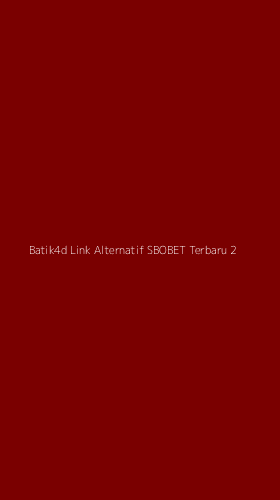 Tampilan Antarmuka Aplikasi Batik4d Link Alternatif Sbobet Terbaru - 2