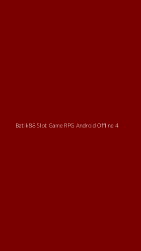 Tampilan Antarmuka Aplikasi Batik88 Slot Game Rpg Android Offline - 4