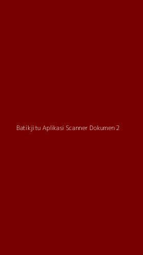 Tampilan Antarmuka Aplikasi Batikjitu Aplikasi Scanner Dokumen - 2