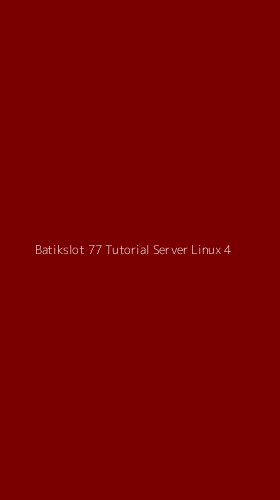Tampilan Antarmuka Aplikasi Batikslot 77 Tutorial Server Linux - 4