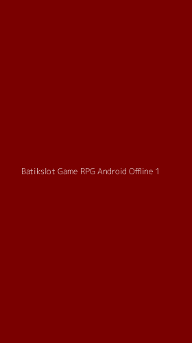 Tampilan Antarmuka Aplikasi Batikslot Game Rpg Android Offline - 1