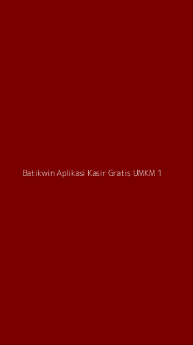 Tampilan Antarmuka Aplikasi Batikwin Aplikasi Kasir Gratis Umkm - 1