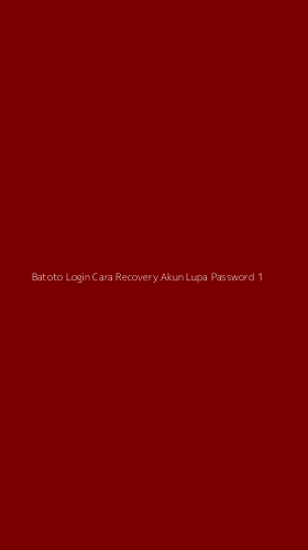 Tampilan Antarmuka Aplikasi Batoto Login Cara Recovery Akun Lupa Password - 1
