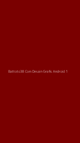 Tampilan Antarmuka Aplikasi Battoto38 Com Desain Grafis Android - 1
